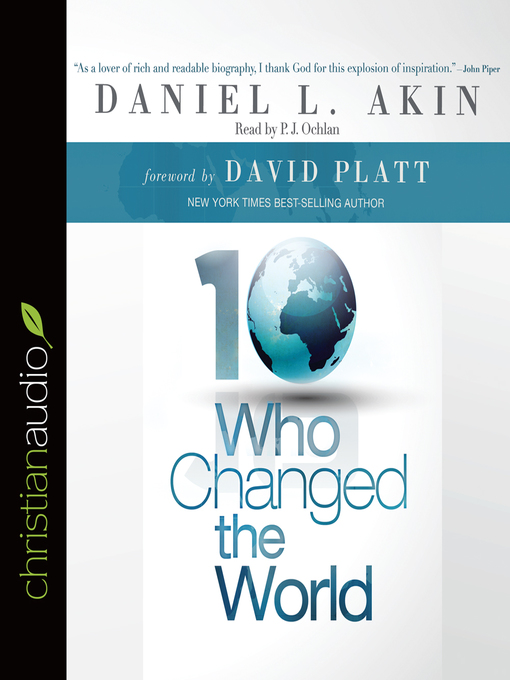 Title details for Ten Who Changed the World by Daniel L. Akin - Available